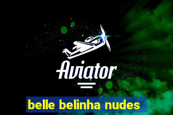 belle belinha nudes